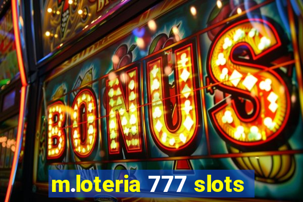 m.loteria 777 slots